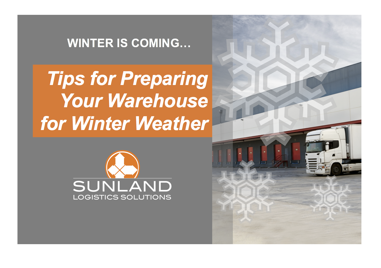 Winter is Coming: Tips for Preparing Your Warehouse for Winter Weather